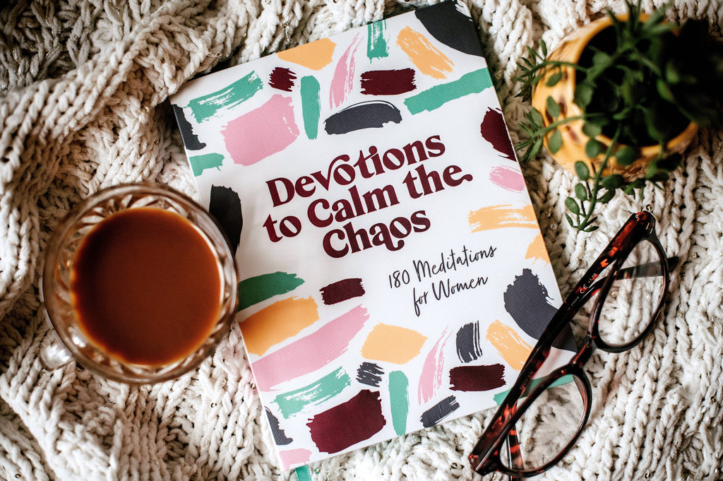 Devotions to Calm the Chaos