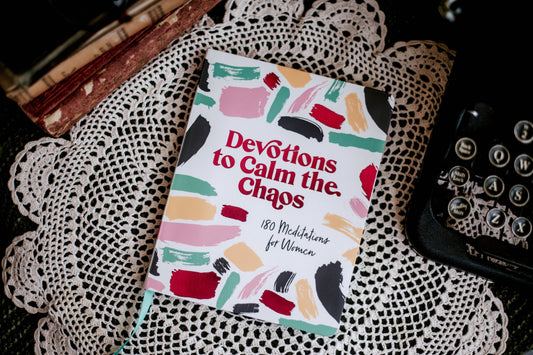 Devotions to Calm the Chaos